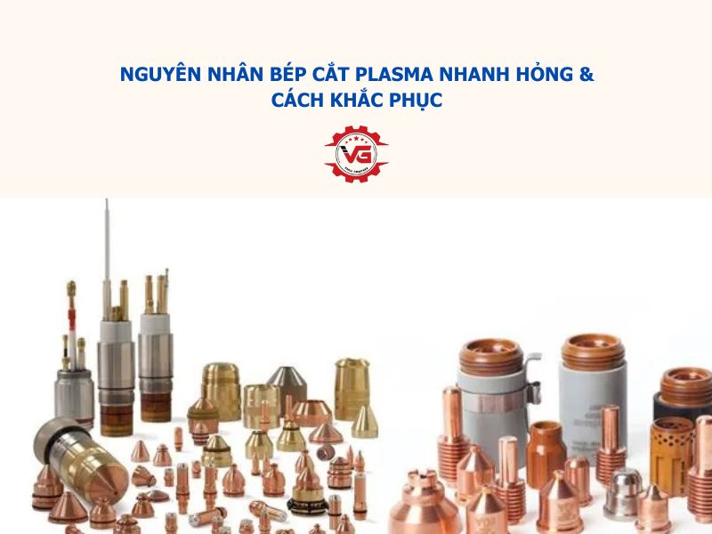 bép cắt plasma nhanh hỏng