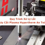 xử lý lỗi trên máy cắt plasma hypertherm