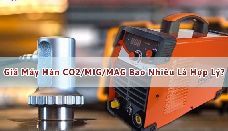 giá máy hàn co2/mig/mag