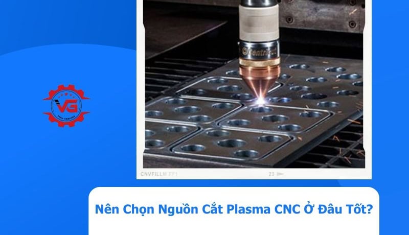 nguồn cắt plasma cnc nào tốt