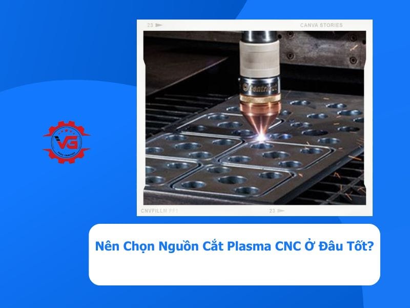 nguồn cắt plasma cnc nào tốt