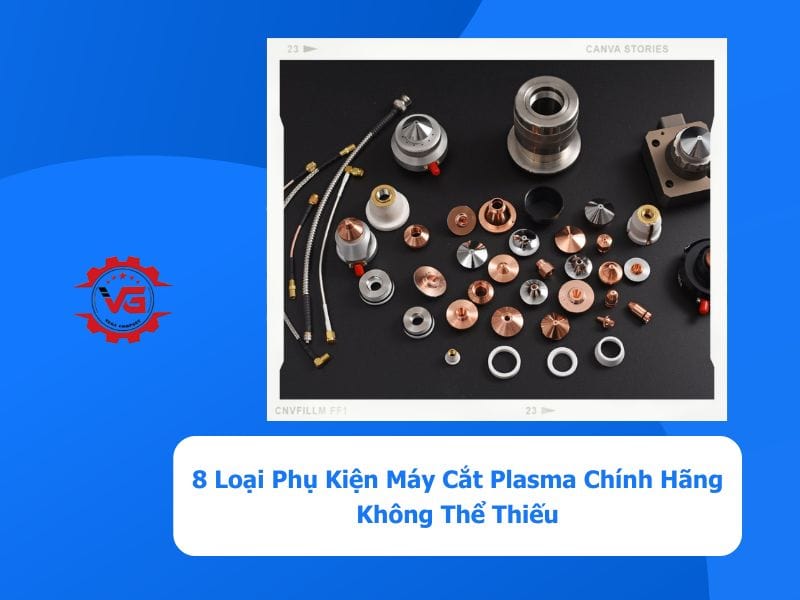 Những loại máy cắt plasma không thể thiếu