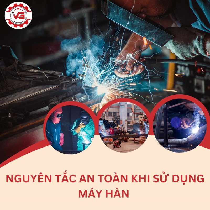 Nguyên tắc an toàn khi sử dụng máy hàn