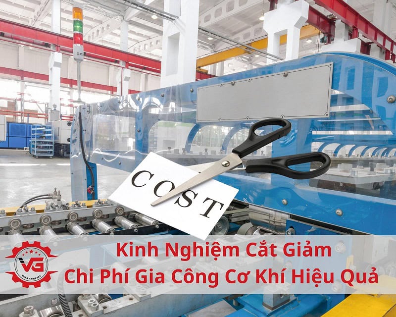 cách giảm chi phí gia công cơ khí