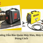 cách bảo quản máy hàn, máy cắt kim loại