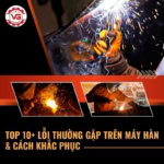 các lỗi thường gặp trên máy hàn