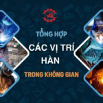 vị trí hàn trong không gian