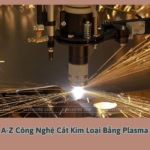 gia công kim loại bằng plasma