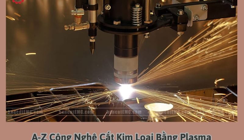 gia công kim loại bằng plasma