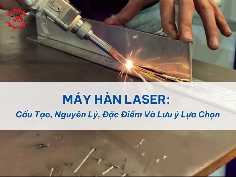 Bảo mật Máy Hàn Laser: Cấu Tạo, Nguyên Lý, Đặc Điểm Và Lưu Ý Lựa Chọn 6 máy hàn laser