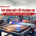 dòng máy cắt plasma cnc chất lượng