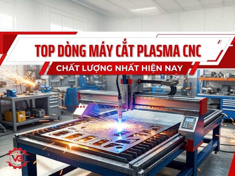 Chuyên gia Top 10 Dòng Máy Cắt Plasma CNC Chất Lượng Nhất Hiện Nay 13 dòng máy cắt plasma cnc chất lượng