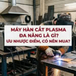 máy hàn cắt plasma đa năng