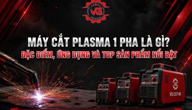 Chi tiết Máy Cắt Plasma 1 Pha Là Gì? Đặc Điểm, Ứng Dụng Và Top Sản Phẩm 12 máy cắt plasma 1 pha