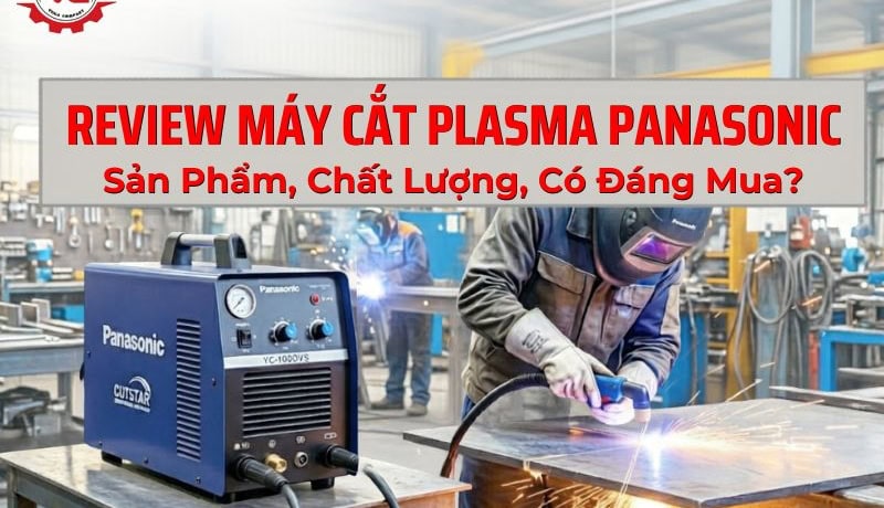 Khám phá Review Máy Cắt Plasma Panasonic: Sản Phẩm, Chất Lượng, Có Đáng Mua? 6 máy cắt plasma panasonic
