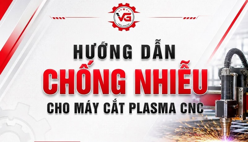 Bạn đã nghe Hướng Dẫn Chống Nhiễu Cho Máy Cắt Plasma CNC 1 chống nhiễu cho máy cắt plasma cnc