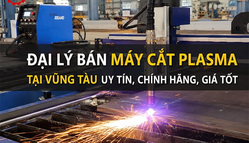 Hấp dẫn Đại Lý Bán Máy Cắt Plasma Tại Vũng Tàu Uy Tín, Chính Hãng, Giá Tốt 8 đại lý bán máy cắt plasma tại vũng tàu