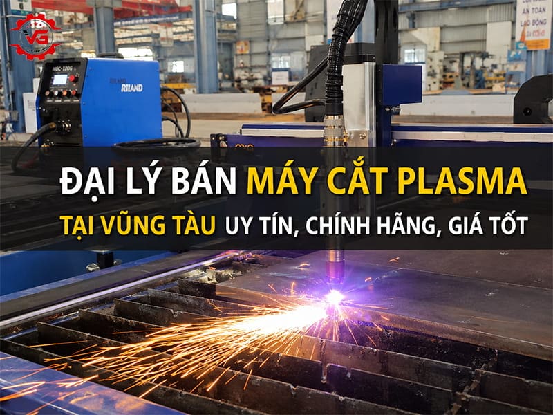 Hấp dẫn Đại Lý Bán Máy Cắt Plasma Tại Vũng Tàu Uy Tín, Chính Hãng, Giá Tốt 9 đại lý bán máy cắt plasma tại vũng tàu