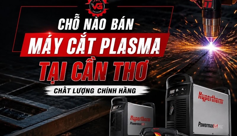 Người trong cuộc Chỗ Nào Bán Máy Cắt Plasma Tại Cần Thơ Chất Lượng Chính Hãng? 9 mua máy cắt plasma tại cần thơ