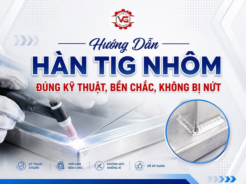 Cần biết Hướng Dẫn Hàn TIG Nhôm Đúng Kỹ Thuật, Bền Chắc, Không Bị Nứt 7 hàn tig nhôm