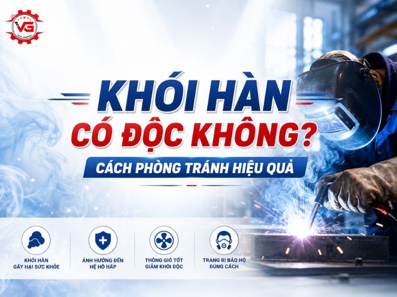 Suy nghiệm Khói Hàn Có Độc Không? Cách Phòng Tránh Hiệu Quả 6 khói hàn có độc không