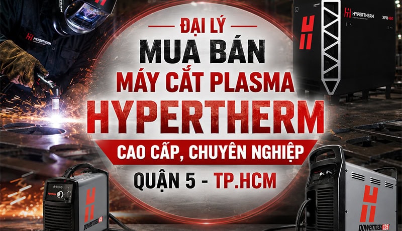 Nguyên tắc Đại Lý Mua Bán Máy Cắt Plasma Hypertherm Cao Cấp Tại Quận 5 8 mua bán máy cắt plasma hypertherm tại quận 5