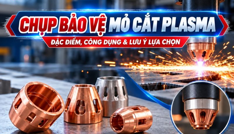 Kết quả Chụp Bảo Vệ Mỏ Cắt Plasma: Đặc Điểm, Công Dụng & Lưu Ý Lựa Chọn 5 chụp bảo vệ mỏ cắt plasma